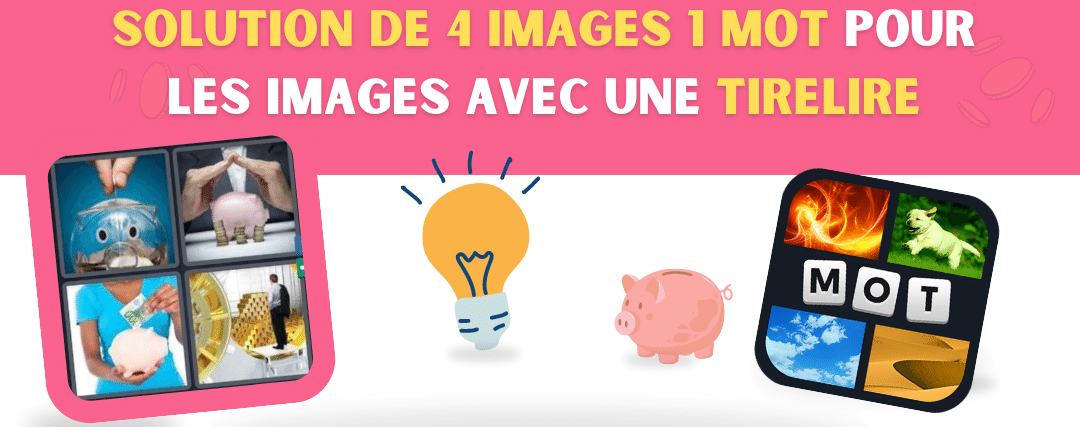 4 Images 1 Mot Tirelire Solutions
