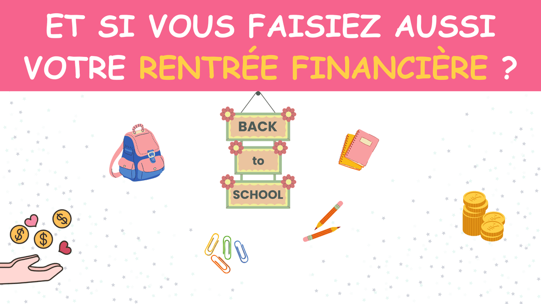 Et si vous faisiez aussi votre rentrée financière ?