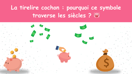 La tirelire cochon : pourquoi ce symbole traverse les siècles ? 🐷